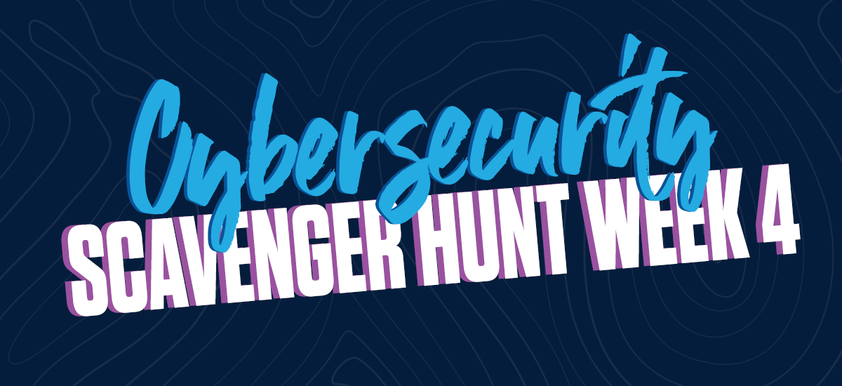 Cybersecurity Awareness Month Week 4